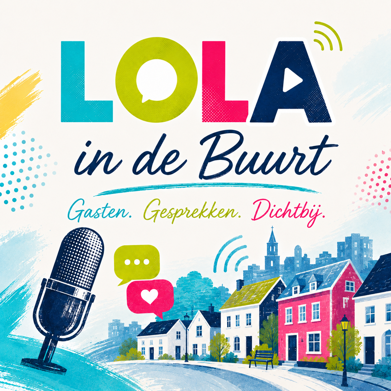 Artwork voor LOLA in de Buurt met de onderregel Gasten. Gesprekken. Dichtbij.